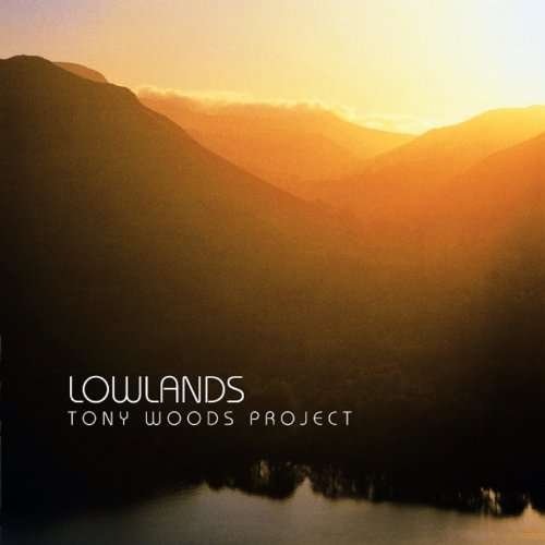 Cover for Tony Woods · Lowlands (CD) (2010)