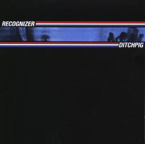 Cover for Recognizer · Recognizer-ditchpig (CD) (2008)