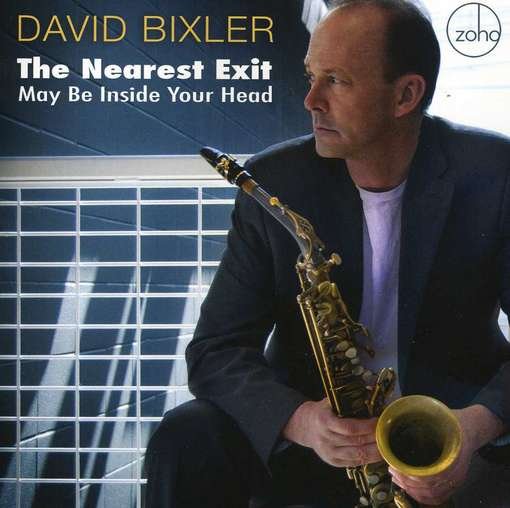 Cover for Bixler David · The Nearest Exit May Be Inside Your Head (CD) (2012)