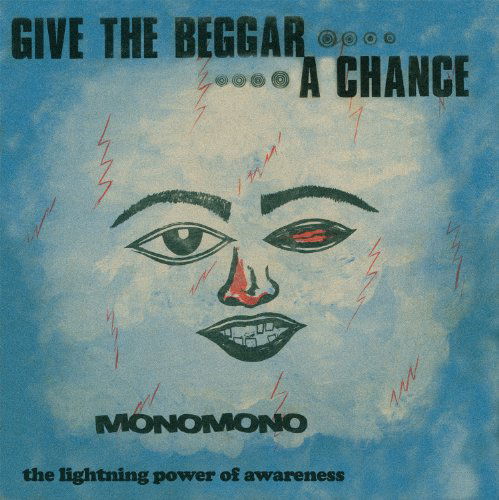 Cover for Monomono · Give the Beggar a Chance (CD) (2011)