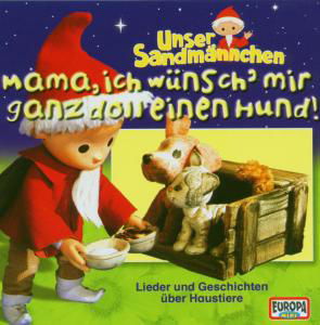 Cover for Unser Sandmannchen · Mama, Ich Wunsch' Mir ? (CD) (2007)