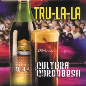Cover for Tru La La · Cultura Cordobesa (CD) (2007)