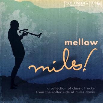 Mellow miles ! - Miles Davis - Muzyka - SONY - 0886976094621 - 16 lutego 2016