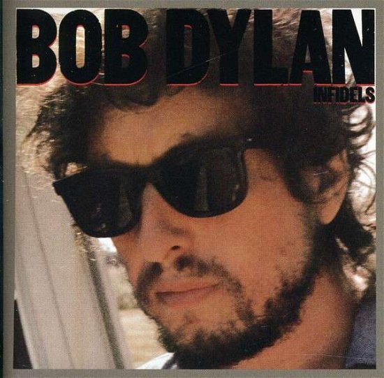 Infidels - Bob Dylan - Music - SBMK - 0886978991621 - June 1, 2004