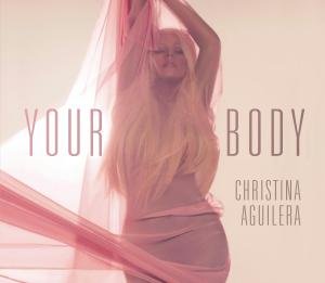 Cover for Christina Aguilera · Your Body (SCD) (2012)