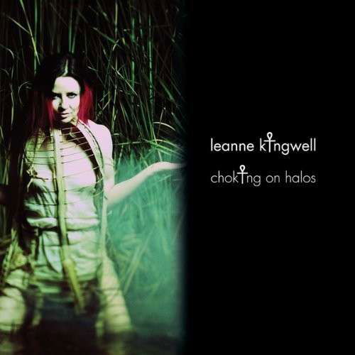 Cover for Leanne Kingwell · Choking on Halos (CD) (2013)