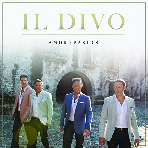 Amor & Pasion - Il Divo - Musiikki - SYCO MUSIC - 0888751390621 - perjantai 27. marraskuuta 2015