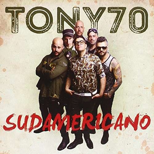 Sudamericano - Tony 70 - Musikk - Sony - 0889853257621 - 27. mai 2016