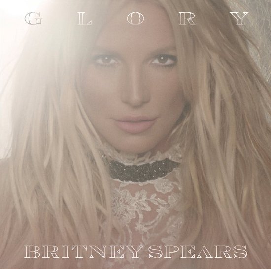 Cover for Britney Spears · Glory (CD) [Clean edition] (2016)