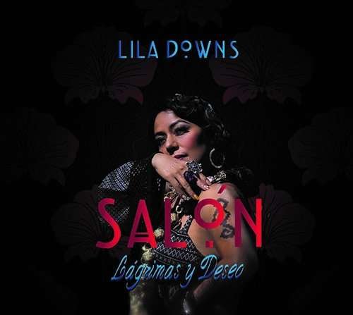 Cover for Downs Lila · Salon , Lagrimas Y Deseo (CD) (2017)