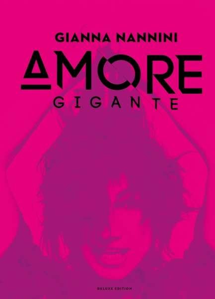 Cover for Gianna Nannini · Amore Gigante - Deluxe Edition (CD) [Deluxe edition] (2017)