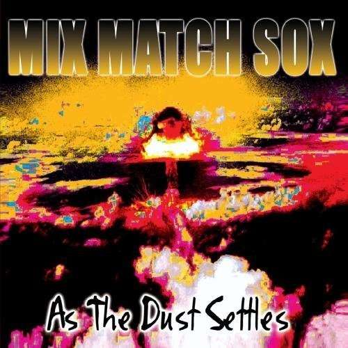 Cover for Mix Match Sox · As The Dust Settles-Mix Match Sox (CD) (2011)