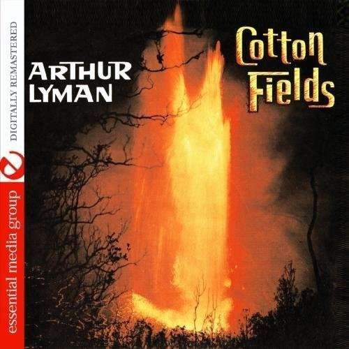 Cover for Arthur Lyman · Cotton Fields (CD) [Remastered edition] (2011)