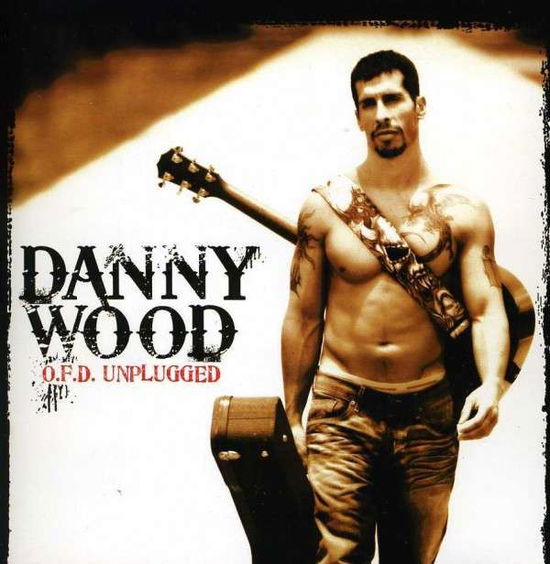 Cover for Wood Danny · O.F.D. Unplugged (CD) (2011)