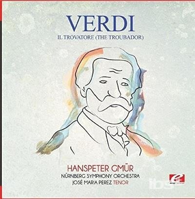 Cover for Verdi · Il Trovatore (The Troubador) (CD) [Remastered edition] (2015)