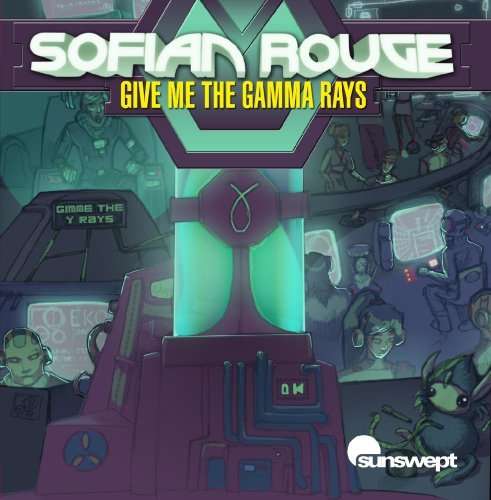 Cover for Sofian Rouge · Give Me The Gamma Rays-Sofian Rouge (CD) [EP edition] (2013)