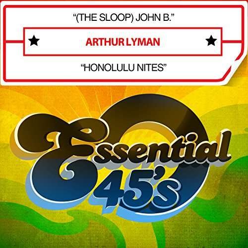 Cover for Arthur Lyman · (The Sloop) John B. / Honolulu Nites (CD) (2016)