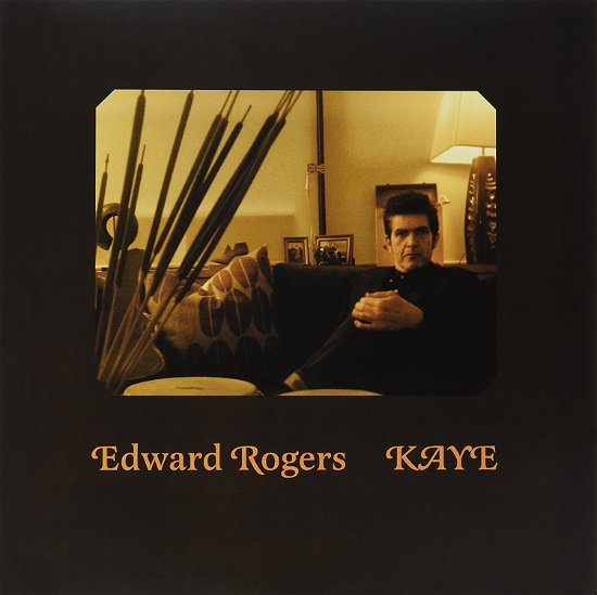 Cover for Edward Rogers · Kaye (LP) (2014)