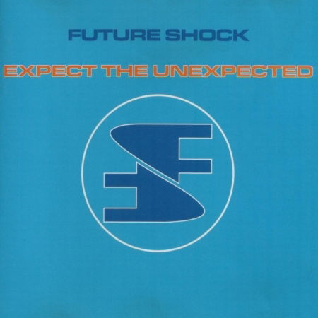 Cover for Expect the Unexpected · Future Shock Team (CD)