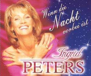 Cover for Ingrid Peters · Ingrid Peters - Wenn Die Nacht Vorder Ist (CD)