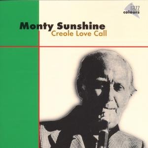 Cover for Monty Sunshine · Creole Love Call (CD) (2009)
