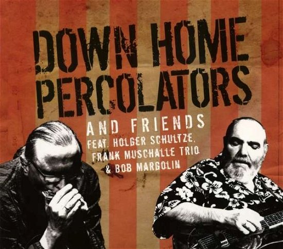 Cover for Down Home Percolators &amp; Friends (CD) [Digipak] (2015)
