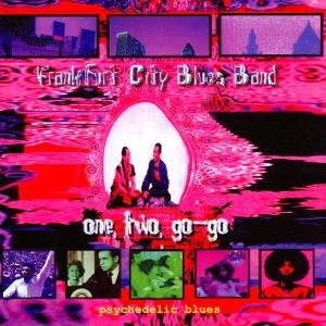 One  Two  Go-go - Frankfurt City Blues Band - Musik - JOYRIDE - 4003099725621 - 6. januar 2021