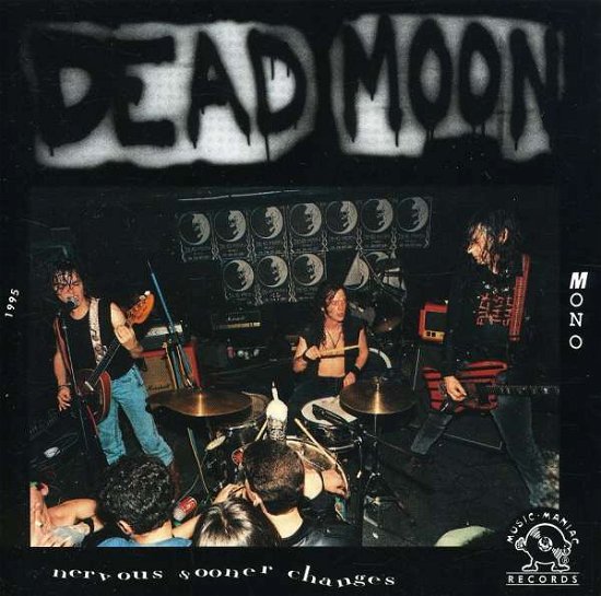 Cover for Dead Moon · Nervous Sooner Changes (CD) (2005)