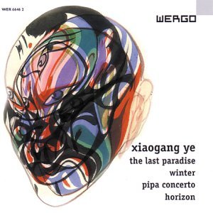 Wang,yanyan / Lu,wei / Wu,man / Zhang,yi · Ye: Last Paradise - Winter - Pipa Concerto (CD) (2004)