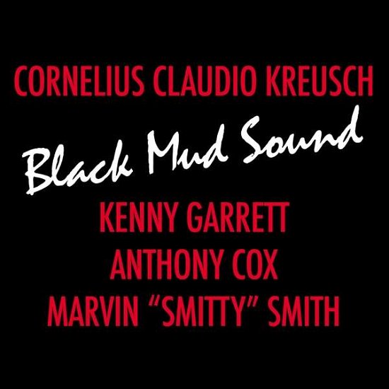 Cover for Cornelius Claudio Kreusch · Black Mud Sound (CD) (2018)