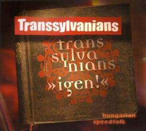 Igen! - Transsylvanians - Musiikki - WESTPARK - 4015698437621 - tiistai 25. tammikuuta 2011