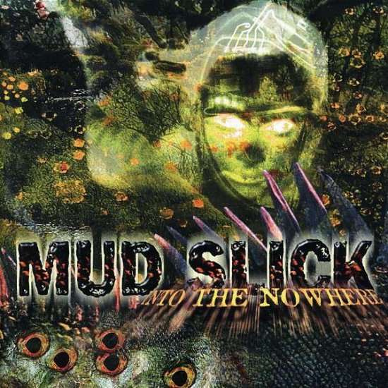 Into The Nowhere - Mud Slick - Musik - USG - 4022488102621 - 16. August 2019
