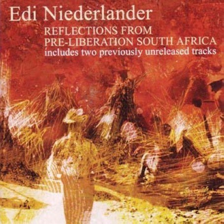 Edi Niederlander-reflections from Pre-libe - Edi Niederlander - Muzyka - MOUNTAIN RAILROAD - 4026702446621 - 11 października 2007