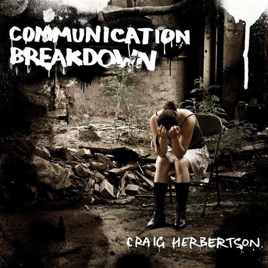 Communication Breakdown - Craig Herbertson - Musikk - STEJA - 4032127000621 - 26. september 2014