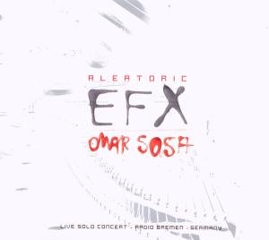 Aleatoric - Efx - Sosa Omar - Musique - OTA RECORDS - 4037688908621 - 17 avril 2009
