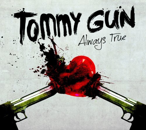 Cover for Tommy Gun · Always True (CD) (2011)