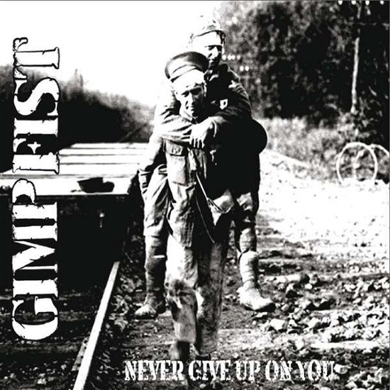 Gimp Fist · Never Give Up On You (CD) [Digipak] (2017)