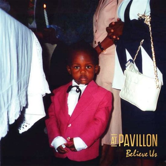 Cover for At Pavillon · Believe Us (CD) (2019)