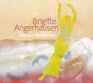Cover for Brigitte Angerhausen · Beyond The Border (CD) (2010)