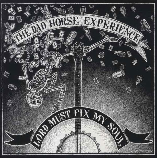 Cover for The Dad Horse Experience · Lord Must Fix My Soul (VINIL) (2010)