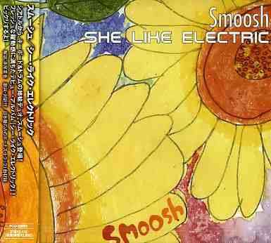 She Like Electric - Smoosh - Muzyka - P-VINE RECORDS CO. - 4995879235621 - 19 listopada 2004