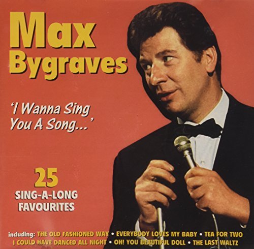 Cover for Max Bygraves · Max Bygraves - I Wanna Sing You A Song (CD) (2000)