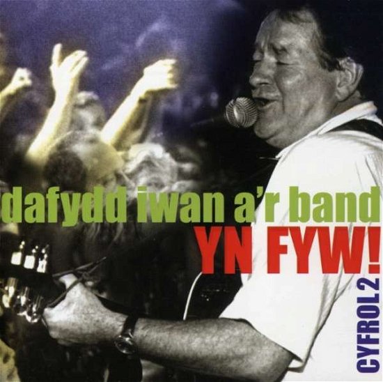 Cover for Dafydd Iwan A'r Band · Yn Fyw! Cyfrol Ii (CD) (2019)