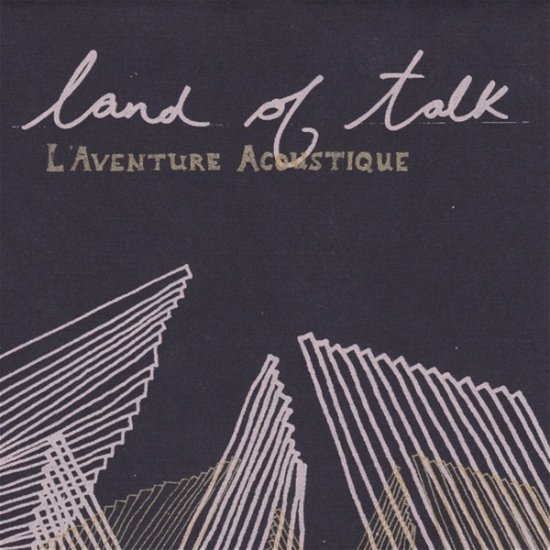 L'adventure Acoustique - Land Of Talk - Music - ONE LITTLE INDEPENDENT - 5016958094621 - 2008