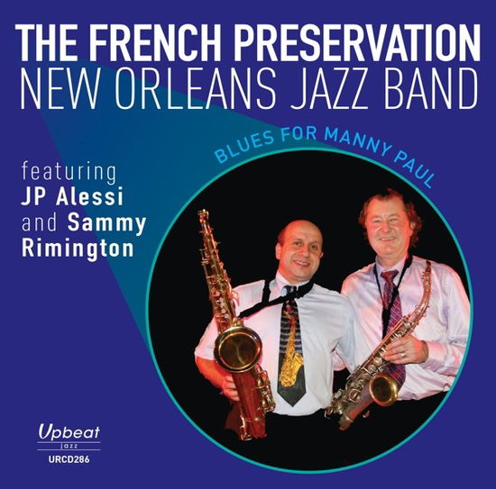 Blues For Manny Paul - French Preservation New Orleans Jazz Band - Musique - UPBEAT - 5018121128621 - 5 octobre 2018