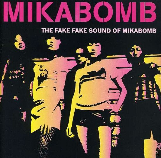 Fake Fake Sound of - Mikabomb - Música - CARGO DUITSLAND - 5020422019621 - 21 de maio de 2008