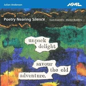 Nash Ensemble / Martyn Brabbins / Amelia Freedman · Julian Anderson: Poetry Nearing Silence (CD) (2019)