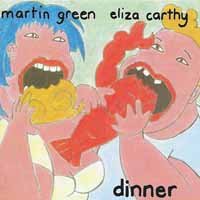 Cover for Eliza Carthy &amp; Martin Green · Dinner (CD) (2018)