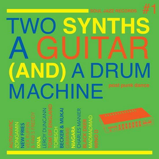 Cover for Soul Jazz Records Presents / various · Two Synths, A Guitar (And) A Drum Machine (CD) (2021)