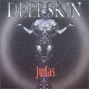 Judas - Deepskin - Musiikki - Dream Catcher - 5036436004621 - torstai 30. maaliskuuta 2000